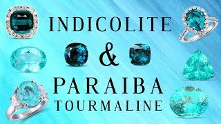 Indicolite and Paraiba Tourmalines