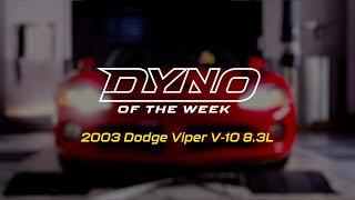 Dyno of the Week: 2003 Dodge Viper V-10 8.3L