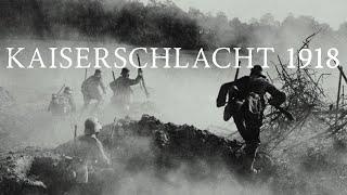 Die KAISERSCHLACHT oder UNTERNEHMEN MICHAEL 1918 - Don't forget History