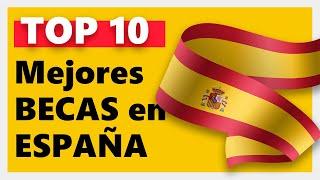 TOP 10 MEJORES Becas para Estudiar en ESPAÑA ¡Haz Tus Maletas y Estudia en España!