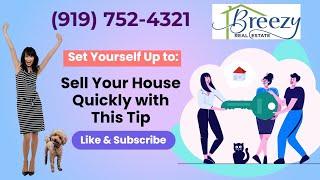 How To Sell Your House Quickly - Real Estate Agent Raleigh NC