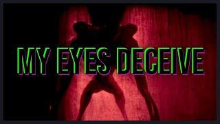 "My Eyes Deceive" is Disturbing Horror At Its Best