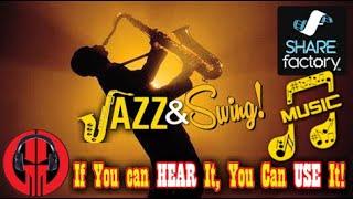 SHAREfactory: Jazz & Swing (If You Can HEAR It, You Can USE It!)