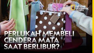 PERLUKAH MEMBELI CENDERA MATA SAAT BERLIBUR?