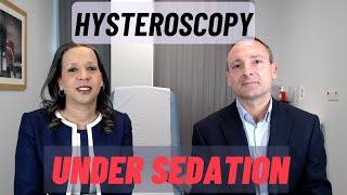 Is sedation the right choice for your hysteroscopy?