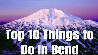 Top 10 attractions in Bend, Oregon | Travel guide