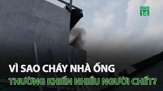 Vì sao cháy nhà ống thường khiến nhiều người chết? | VTC14