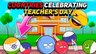 [Countries Celebrating Teacher's Day]️ (Funny+Entertainment) || #geography #countryballs