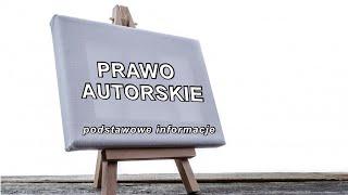 PRAWO AUTORSKIE - PODSTAWY