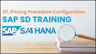 07. SAP SD in S4 HANA -  Pricing Procedure Configuration | SAP SD S4 HANA Tutorial for Beginners