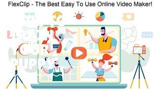 FlexClip The Best Easy To Use Online Video Maker Tutorial!