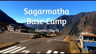 Sagarmatha Base Camp Day-1 (Everest)