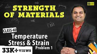 Temperature Stress and Strain : Problem 1 - Stress and Strain - Strength of Materials