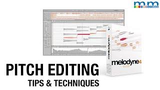 MMTV: Melodyne 4 Pitch Editing Tips & Techniques | Carlo Libertini