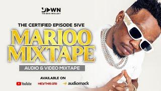 MARIOO MIXTAPE | BEST OF MARIOO VIDEO MIX - DJ DAWN THE CERTIFIED SERIES EPISODE 5 (OFFICIAL VIDEO)