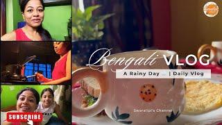 A Rainy Day ️ | Daily Vlog | Bengali Vlog | Indian Vlogger Swaralipi