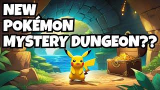 Pokémon Presents: My Proposal for a New Mystery Dungeon Game