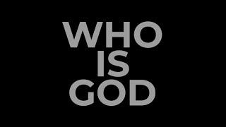 Who Is God?