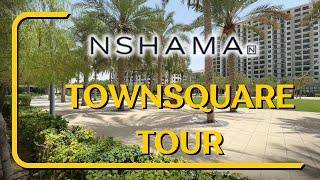 NSHAMA Townsquare Neighbourhood Tour | Drive Through | Dubai Real Estate