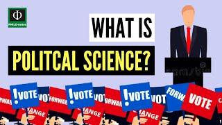 What is Political Science?