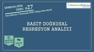 Sıfırdan SPSS Ders 27: Basit Doğrusal Regresyon Analizi