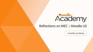 Reflections on MEC - Moodle US | Moodle Academy