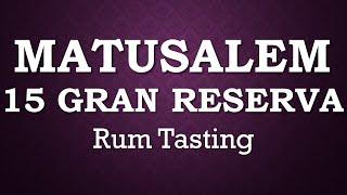 RON MATUSALEM 15 Jahre Gran Reserva #rumreview #tasting  #rumreviews Verkostung