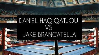 Daniel Haqiqatjou VS Jake Brancatella