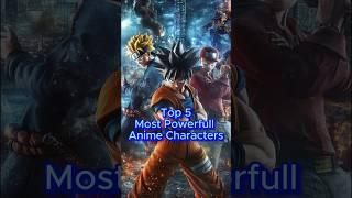 Most Powerful Anime Characters #TopAnimeCharacters#MostPowerfulAnime#AnimeRanking#AnimeHeroes#shorts