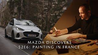 Mazda Discovers – Season 2, Episode 6: Painting in France​