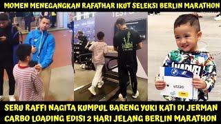 MOMEN MENEGANGKAN RAFATHAR DI TEST TIM BERLIN MARATHON, RAFFI NAGITA KUMPUL BRNG YUKI KATO DI JERMAN