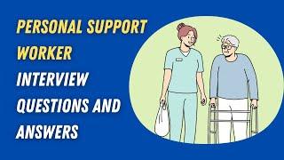 Personal Support Worker Interview Questions And Answers