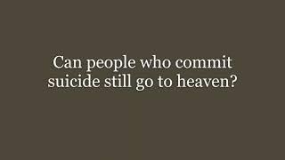 Can people who commit suicide still go to heaven? Steven Lawson