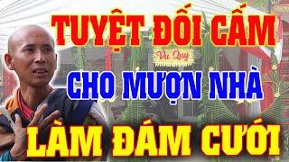 Thầy MINH TUỆ ĐẶC BIỆT Căn Dặn: "Thà Cho Mượn Nhà Làm Đám TANG Chứ Không Cho Mượn Nhà Làm Đám CƯỚI?"