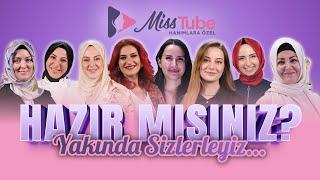 MissTube Birbirinden Güzel Programlarla Yayın Hayatına Başlıyor...