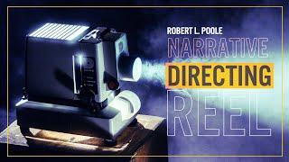 Robert L. Poole Narrative Directing Reel