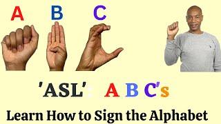 The ASL Alphabet:  The Easiest Way to Learn | American Sign Language | Signing ABC's