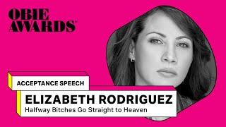 Acceptance Speech: Elizabeth Rodriguez (Halfway Bitches Go Straight to Heaven)