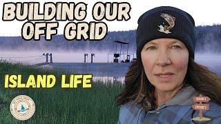 New Off Grid Equipment Helps Build Our Island Life | S3 Ep5