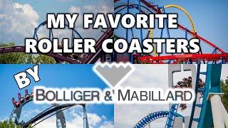 My Favorite Roller Coasters By Bolliger and Mabillard