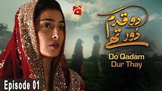 Do Qadam Dur Thay - Episode 01 | GEO KAHANI