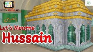 LET'S MOURNE HUSSAIN | SHIA KIDS | ENGLISH NOHA| MUHARRAM | KARBALA