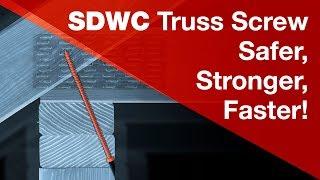 SDWC Truss Screw — The Simple New Way for Truss, Stud and Top Plate Connections