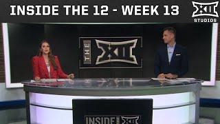 Inside the 12 - Week 13 of Big 12 Football