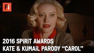 CAROL parody - Kate McKinnon & Kumail Nanjiani | 2016 Film Independent Spirit Awards