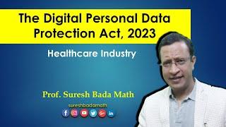 The Digital Personal Data Protection Act 2023 and Impact on Healthcare Industry