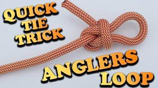 How to tie the Angler's Loop Quick Trick