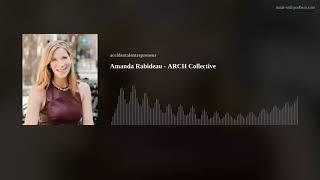 Amanda Rabideau - ARCH Collective