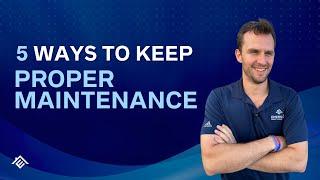 5 Ways to Keep Proper Maintenance