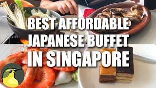 Best affordable Japanese Buffet in Singapore!